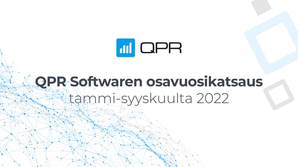 QPR Software Oyj:n osavuosikatsaus tammi-syyskuulta 2022