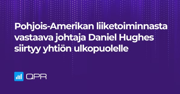 Muutos QPR Softwaressa: Pohjois-Amerikan liiketoiminnasta vastaava johtaja Daniel Hughes siirtyy yhtiön ulkopuolelle