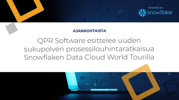 QPR Software esittelee uuden sukupolven prosessilouhintaratkaisua Snowflaken Data Cloud World Tourilla