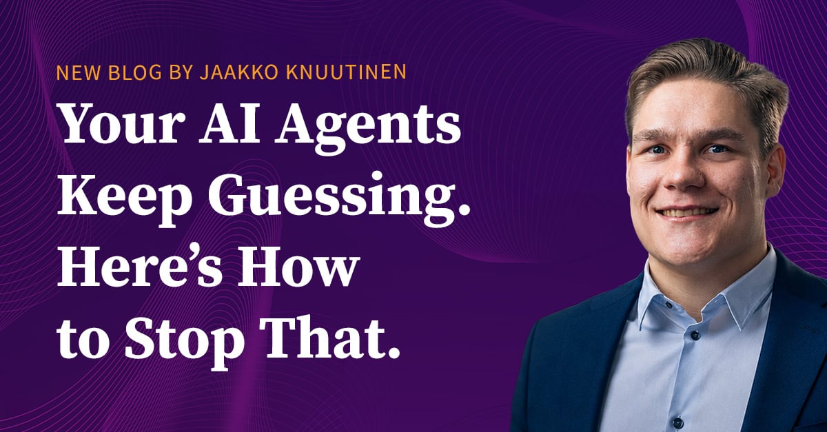 Your-ai-agent-keep-guesiingJaakkoNuutinen