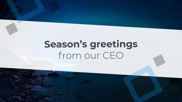 Banner: Season’s greetings from our CEO