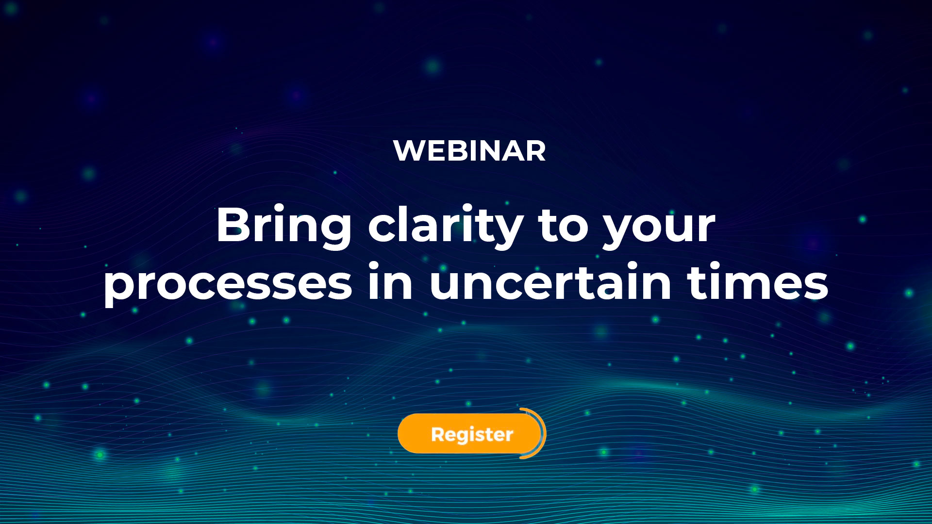 Bring-clarity-to-yourprocesses-in-uncertain-times